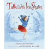 Tallulah's Ice Skates: A Winter and Holiday Book for Kids