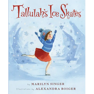 Tallulah's Ice Skates: A Winter and Holiday Book for Kids