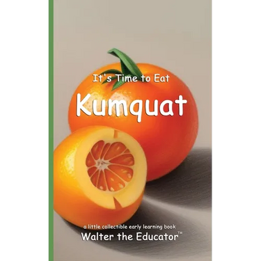 It's Time to Eat Kumquat