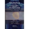 Statistics in the Health Sciences: Theory, Applications, and Computing