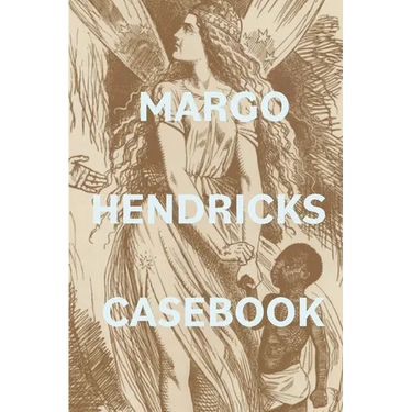 Margo Hendricks Casebook