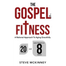 The Gospel of Fitness: A Rational Approach to Aging Gracefully