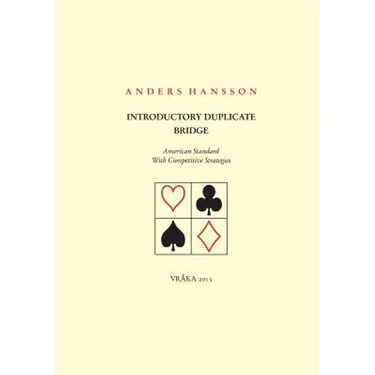 Introductory Duplicate Bridge: American Standard With Competitive Strategies