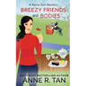 Breezy Friends and Bodies: A Raina Sun Mystery: A Chinese Cozy Mystery
