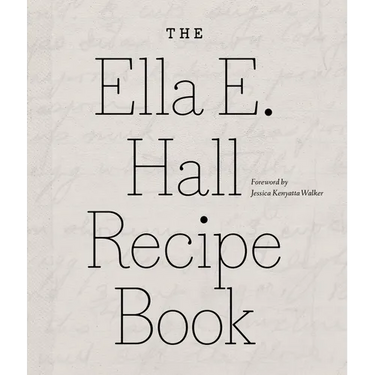 The Ella E. Hall Recipe Book