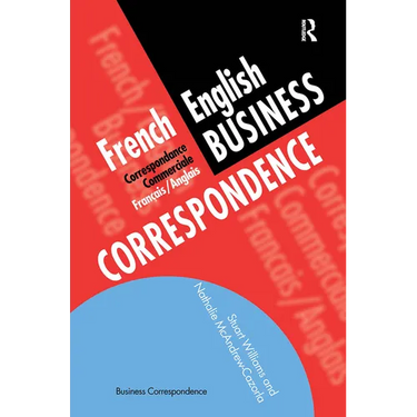 French/English Business Correspondence: Correspondance Commerciale Francais/Anglais