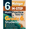6 Michigan M-STEP Math Practice Tests for Grade 6 Students: A Complete Guide to Building Math Mastery and Excelling on the Michigan M-STEP Test
