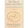 The Zen of Living and Dying: A Practical and Spiritual Guide