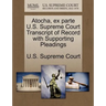 Atocha, Ex Parte U.S. Supreme Court Transcript of Record with Supporting Pleadings