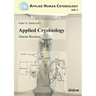Applied Cryobiology - Human Biostasis Volume I.