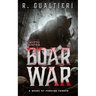 Boar War: A Cryptid Thriller