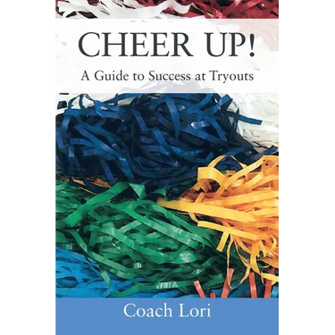CHEER UP! A Guide to Success at Tryouts