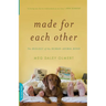 Made for Each Other: The Biology of the Human-Animal Bond