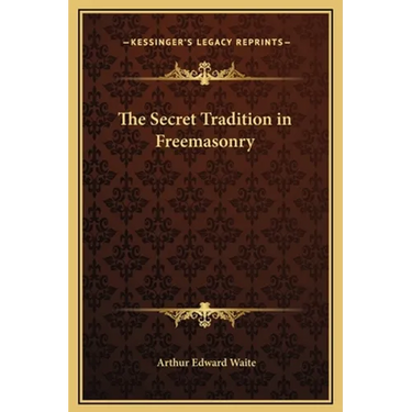 The Secret Tradition in Freemasonry