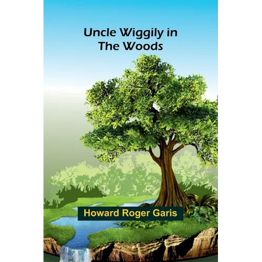 Uncle Wiggily in the Woods