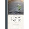Moral Injury: A Guidebook for Understanding and Engagement