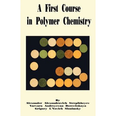 A First Course in Polymer Chemistry