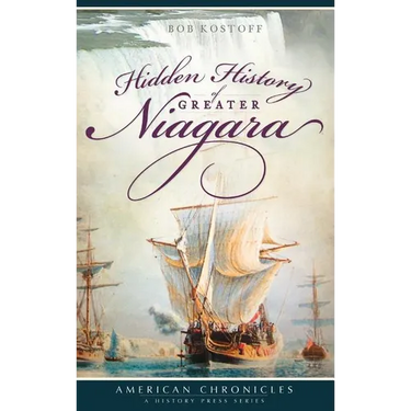 Hidden History of Greater Niagara