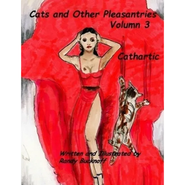 Cats and Other Pleasantries Volumn 3 "Cathartic"
