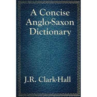 A Concise Anglo-Saxon Dictionary