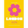 The Little Book of London Style: The Fashion Story of the Iconic City