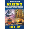 A New World Arising: Culture and Politics in Japan, China, India, and Islam