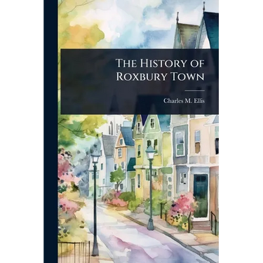 The History of Roxbury Town
