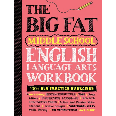 The Big Fat Middle School English Language Arts Workbook: 100+ Ela Practice Exercises