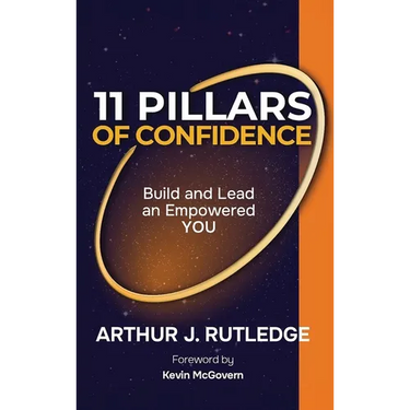 11 Pillars of Confidence: Build & Lead an Empowered YOU