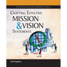 The Fieldstone Alliance Nonprofit Guide to Crafting Effective Mission and Vision Statements