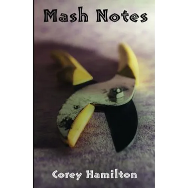 Mash Notes: Volume 1