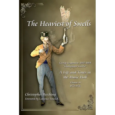 The Heaviest of Swells Vol II: A Life and Times in the Music Hall