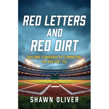 Red Letters and Red Dirt: Building Standards by Eliminating the Red Dirt Tax