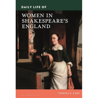 Daily Life of Women in Shakespeare's England