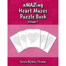 aMAZing Heart Mazes Puzzle Book - Volume 1