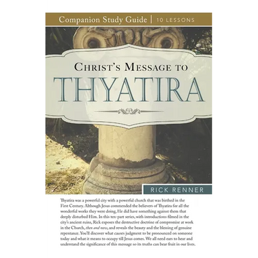 Christ's Message to Thyatira Study Guide