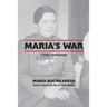 Maria's War: A Soldier's Autobiography