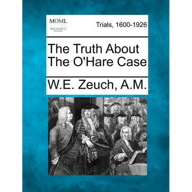 The Truth about the O'Hare Case