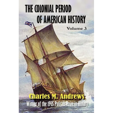 The Colonial Period of American History: The Settlements Vol.3