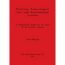 Predicting Archaeological Sites from Environmental Variables: A Mathematical Model for the Sierra Nevada Foothills, California