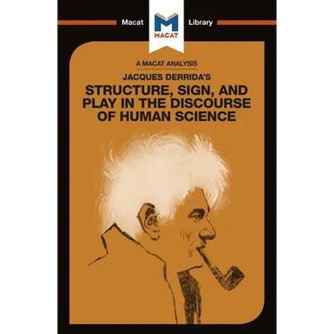 An Analysis of Jacques Derrida's Structure, Sign, and Play in the Discourse of the Human Sciences