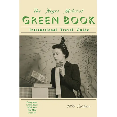 The Negro Motorist Green-Book: 1950 Facsimile Edition: 1950