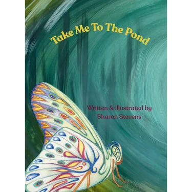 Take Me To The Pond: Inspired Illustrations & Poetry