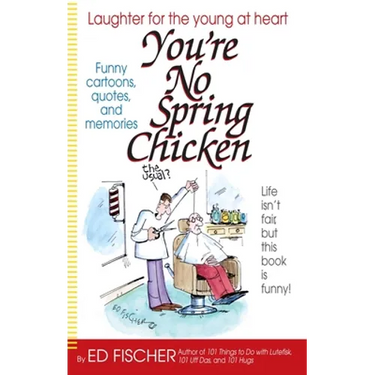 You're No Spring Chicken