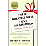 The 10 Greatest Gifts I Give My Children: Parenting from the Heart