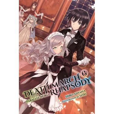 Death March to the Parallel World Rhapsody, Vol. 6 (Light Novel)