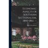 Economic Aspects of Southern Sectionalism, 1840-1861. --