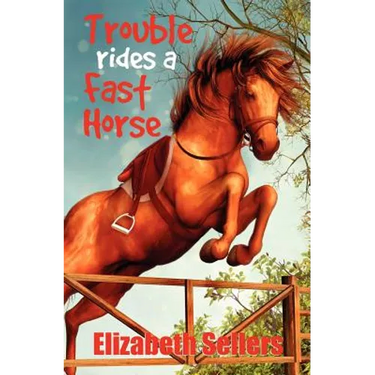Trouble Rides a Fast Horse