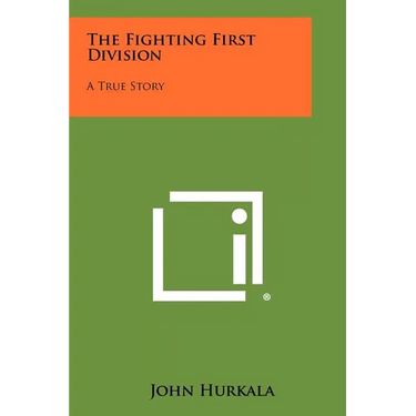 The Fighting First Division: A True Story