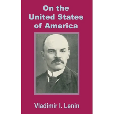 Lenin On the United States of America